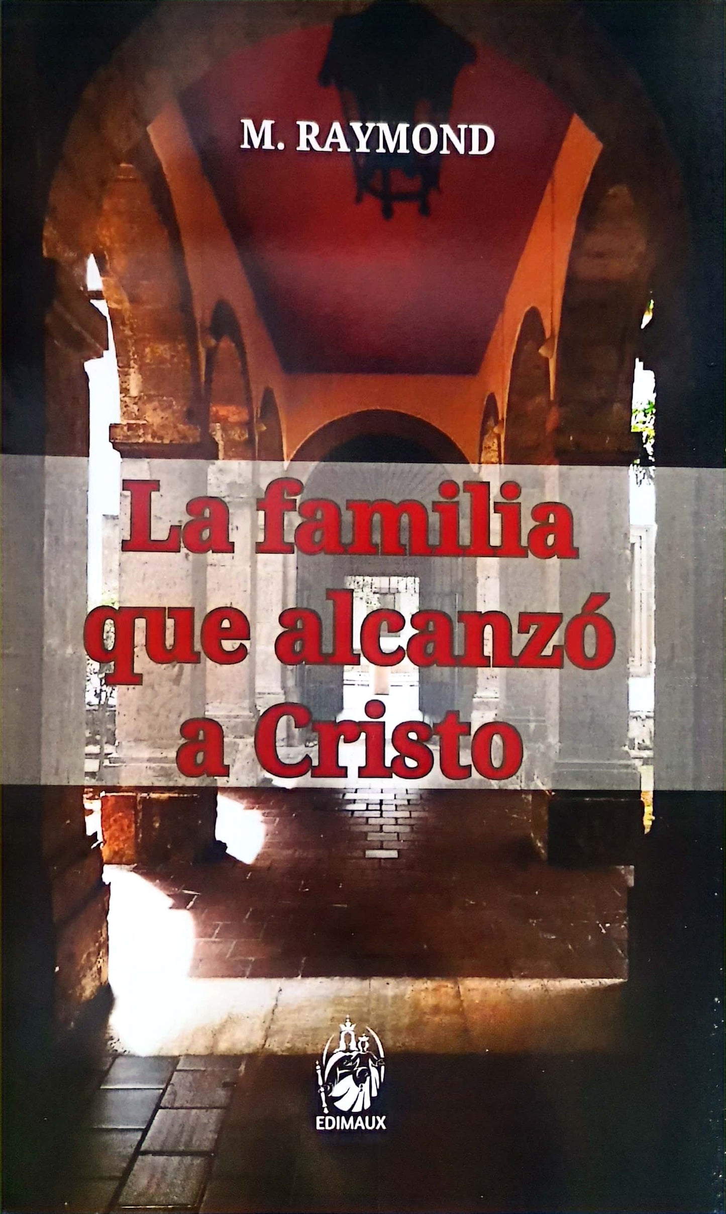 La familia que alcanzó a Cristo