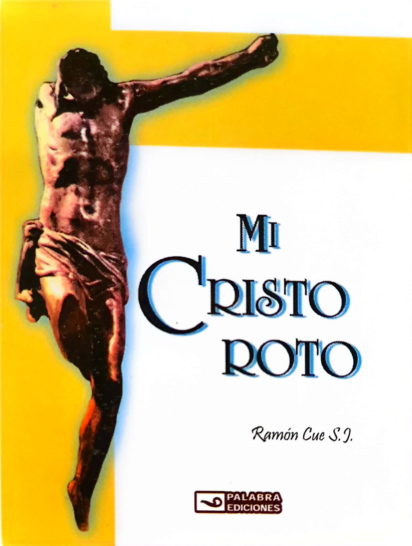 Mi Cristo roto (BOLSILLO MINI)