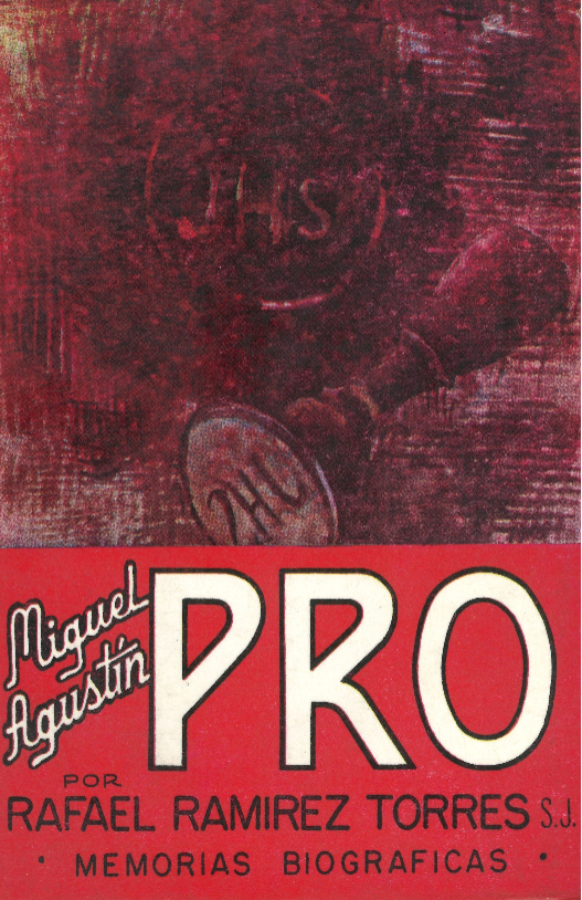 Miguel Agustín Pro, Rafael Ramírez Torres, S.J.
