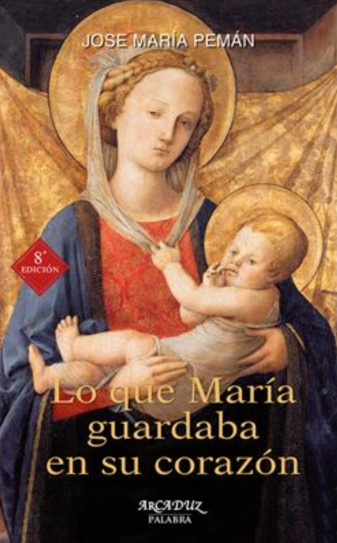 Lo que María guardaba en su corazón - José María Pemán