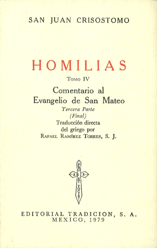 Homilías, Tomo IV, Comentario al Evangelio de San Mateo, San Juan Crisóstomo.