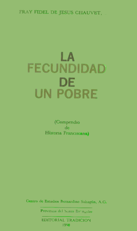 La Fecundidad de un Pobre, Fr. Fidel J. Chauvet, OFM.