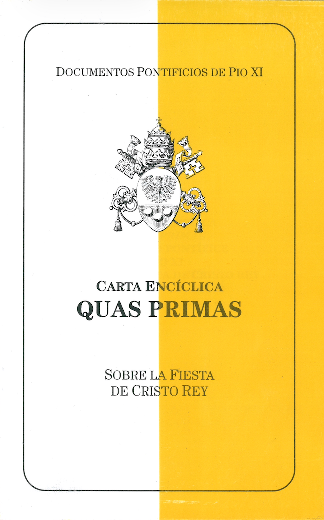 ENCICLICA QUAS PRIMAS " SOBRE LA FISTA DE CRISTO REY " DEL SANTO PADRE PIO IX