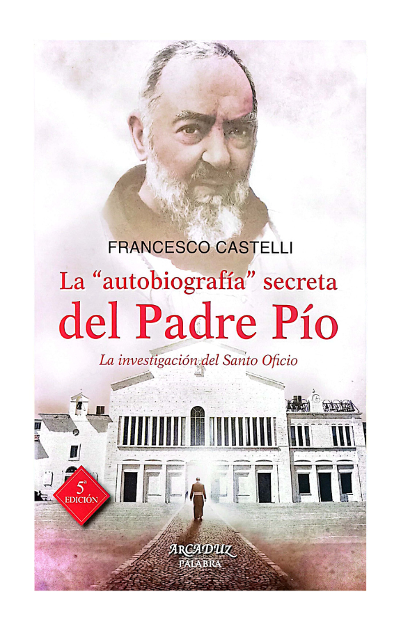 La "autobiografía" secreta del Padre Pío