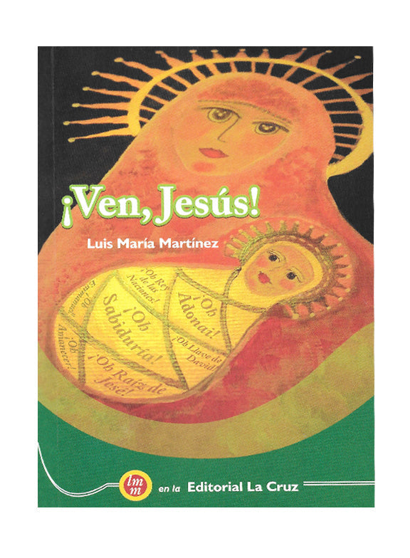¡Ven, Jesús!