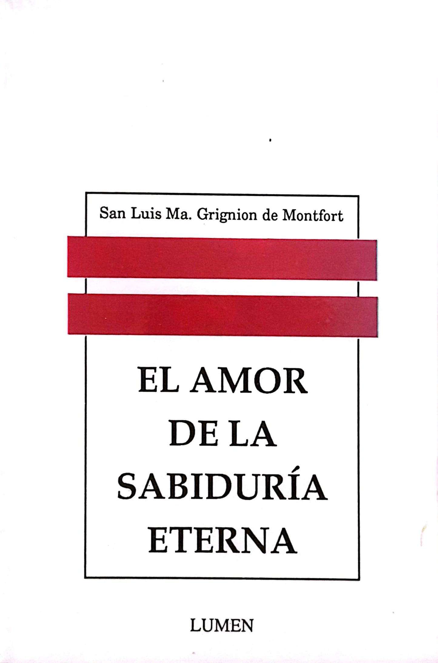 El amor de la sabiduría eterna - San Luis María Grignion de Montfort