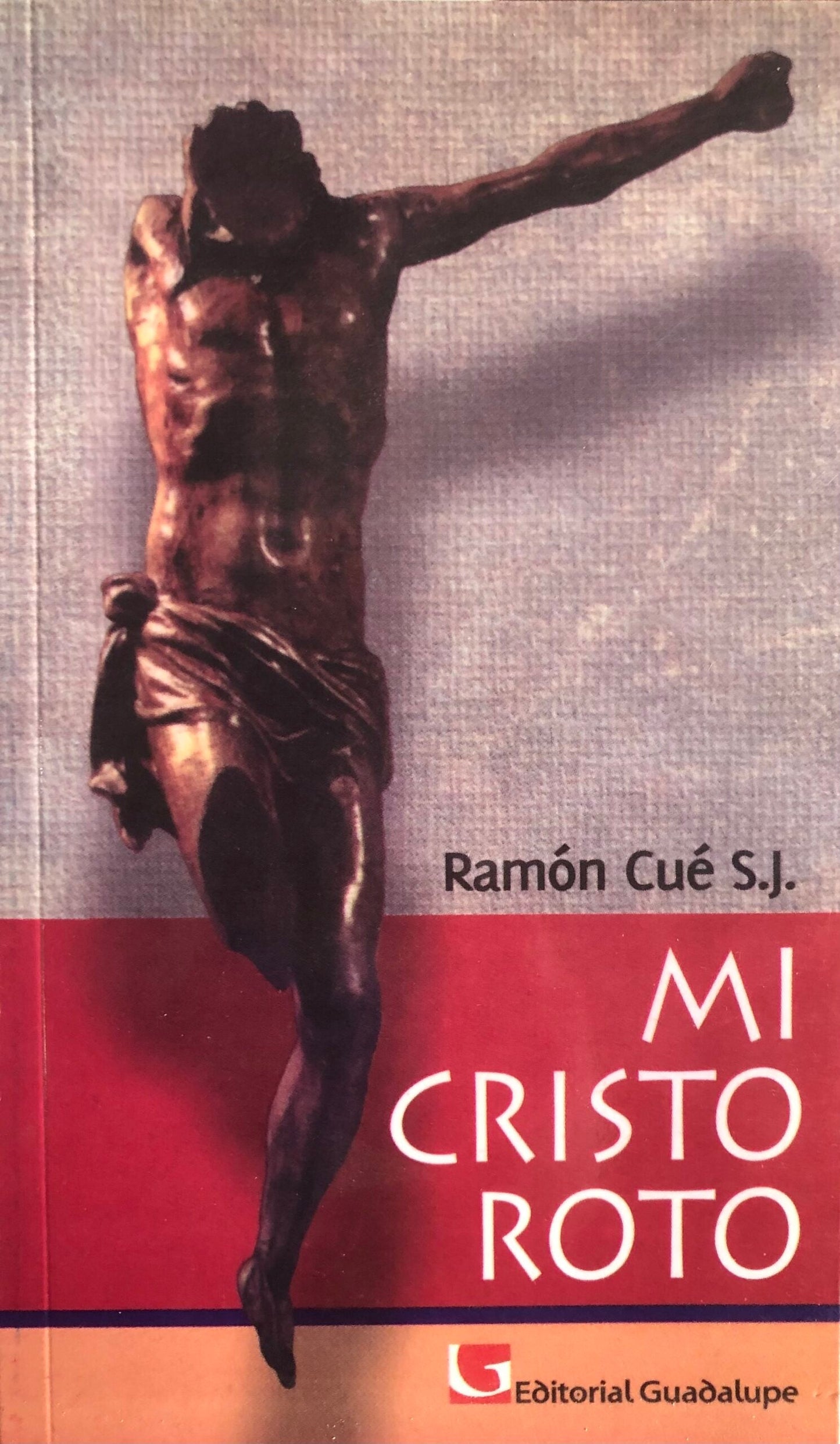 Mi Cristo roto
