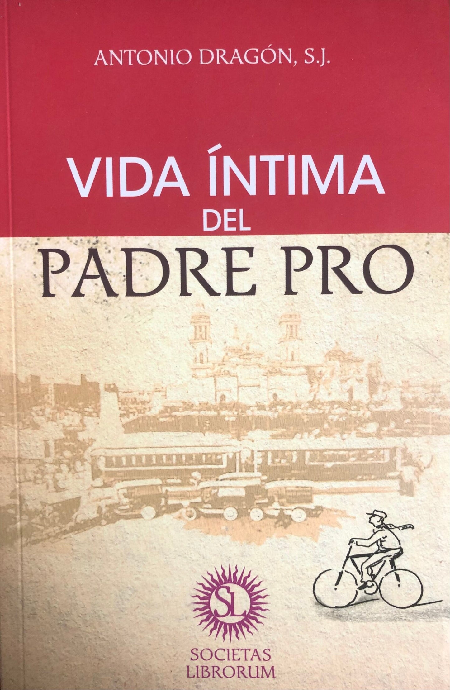 Vida íntima del Padre Pro