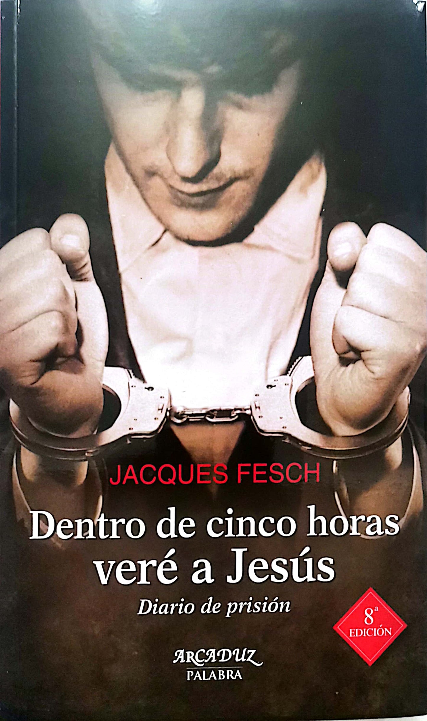 Dentro de cinco horas veré a Jesús