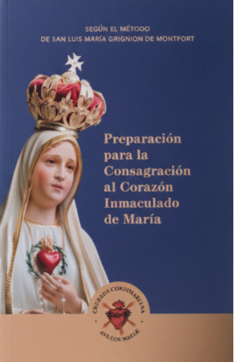 Preparación  para la Consagración al Corazón Inmaculado de María - San Luis María Grignion De Montfort