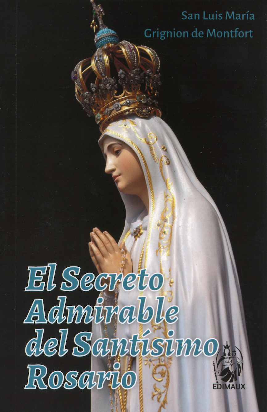 El secreto admirable del Santísimo Rosario - San Luis María Grignion de Montfort