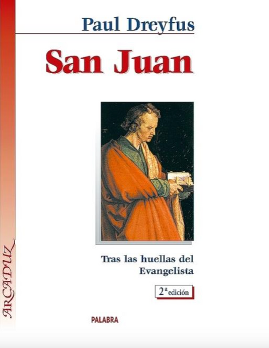 San Juan, tras las huellas del Evangelista.  -  Paul Dreyfus