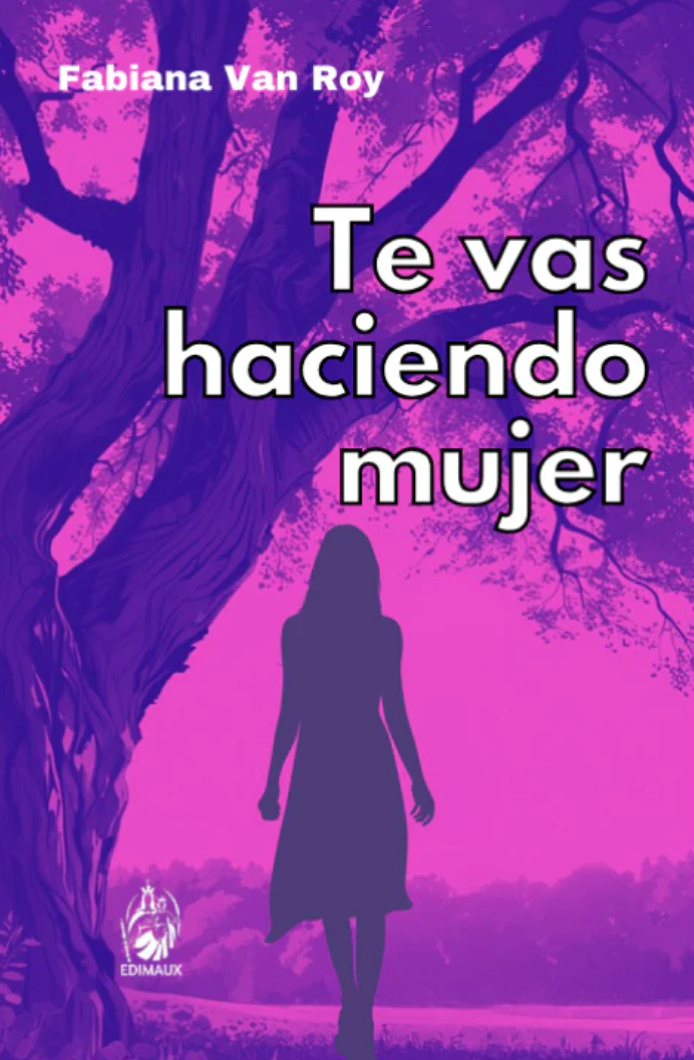 Te vas haciendo mujer - Fabiana Van Roy