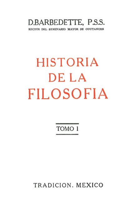 Historia de la Filosofía, D. Barbedette P.P.S. ( Tomo I y II )