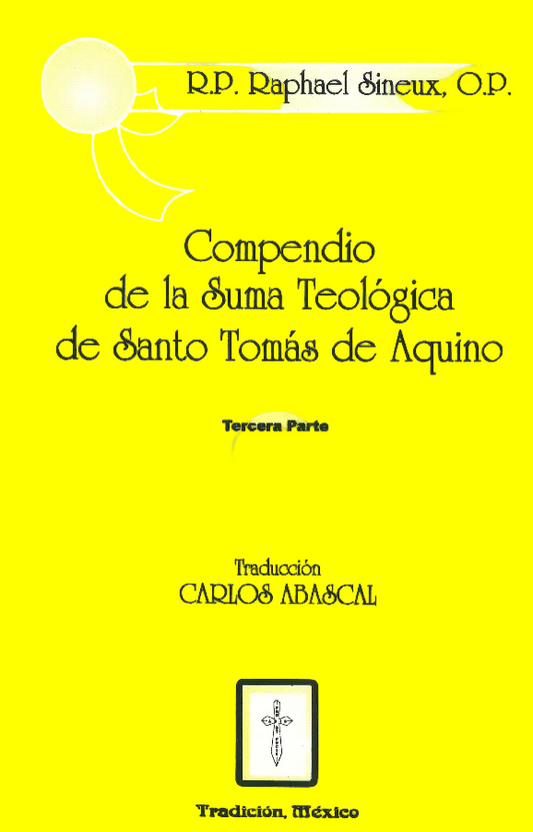Compendio de la Suma Teológica de Santo Tomas de Aquino, obra completa , 3 Tomos