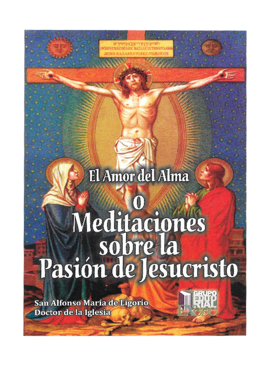 El amor del alma o Meditaciones sobre la pasión de Jesucristo
