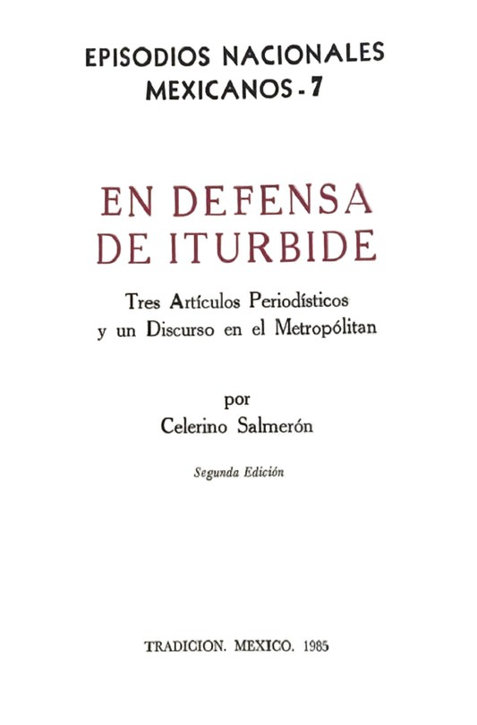 En Defensa de Iturbide, Celerino Salmerón