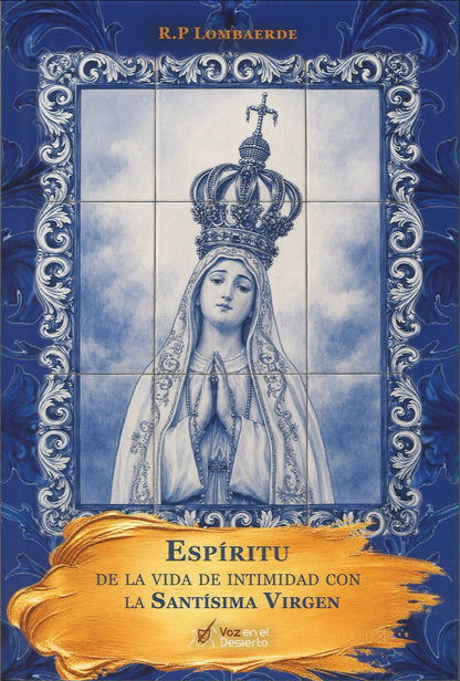 ESPÍRITU DE LA VIDA DE INTIMIDAD CON LA SANTÍSIMA VIRGEN, R.P LOMBAERDE