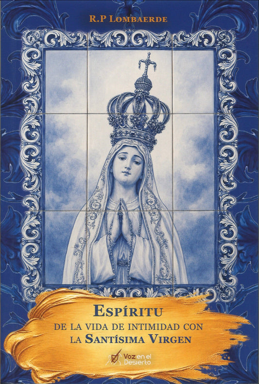 ESPÍRITU DE LA VIDA DE INTIMIDAD CON LA SANTÍSIMA VIRGEN, R.P LOMBAERDE