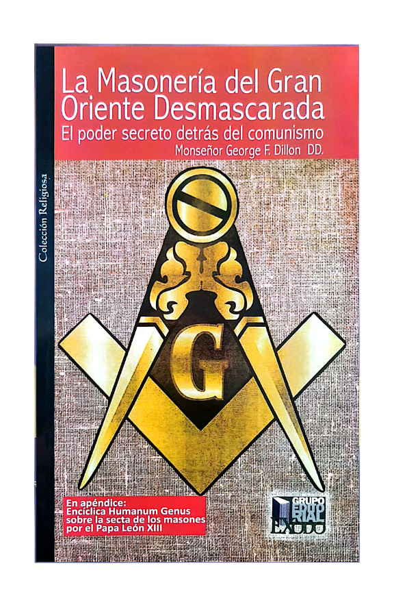 La Masonería del Gran Oriente Desmascarada