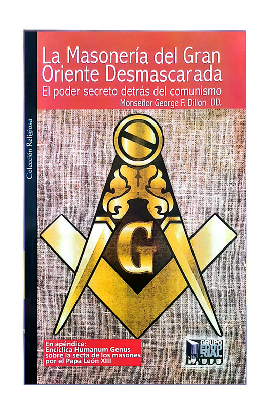 La Masonería del Gran Oriente Desmascarada