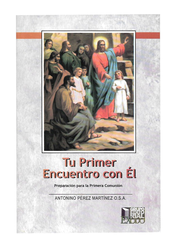 Tu Primer Encuentro con Él. Preparación para la Primera Comunión