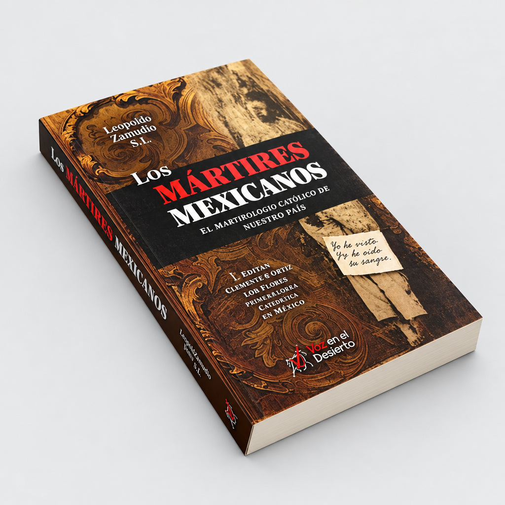Los Mártires Mexicanos, Joaquín Cardoso S.J. (Edición Conmemorativa 100 años de la Guerra Cristera)