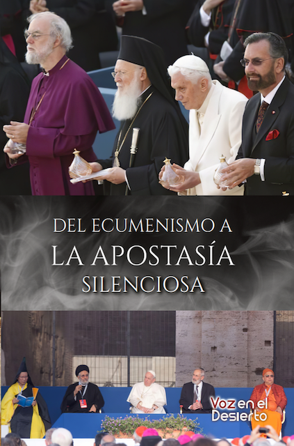 Del Ecumenismo a La Apostasía Silenciosa