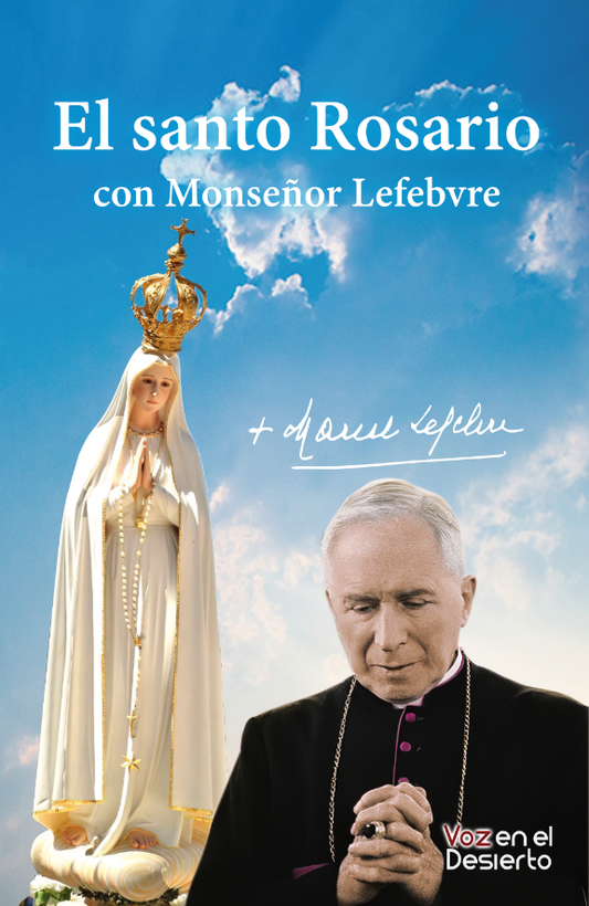 El Santo Rosario con Monseñor Lefebvre